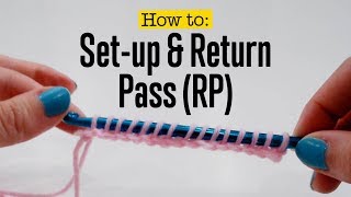 Tunisian Crochet : How to set-up, forward pass (FP) and return pass (RP)