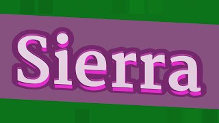 SIERRA pronunciation • How to pronounce SIERRA