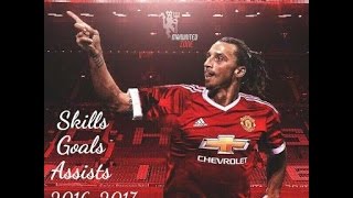 Zlatan Ibrahimovic - Skills - Goals - Assists , 2016 2017 HD