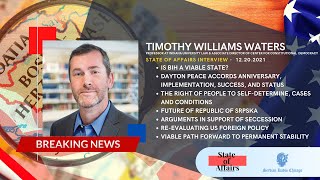 EXCLUSIVE! NEW! TIMOTHY WILLIAM WATERS - WHAT IS THE FUTURE OF BOSNIA AND HERZEGOVINA?