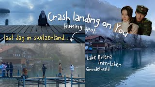 Last day in switzerland 🇨🇭| crash landing on you shooting location, interlaken, grindelwald