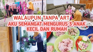 KEGIATAN IBU 3 ANAK TANPA ART | CARAKU BIAR RUMAH BERSIH DAN KERJAAN IRT BERES