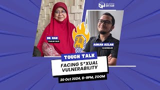 Tough Talk: Facing S*xual Vulnerability | Dr Har & ‪@aimanazlan90