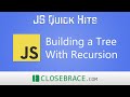 JS Quick Hits 113 - Building a Tree With Recursion