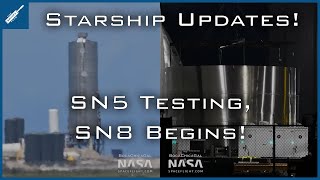 SpaceX Starship Updates! SN5 Testing Continues, SN8 Begins! TheSpaceXShow