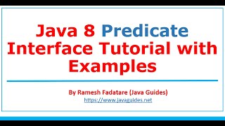Java 8 Predicate Interface Tutorial with Examples | Lambda Expression