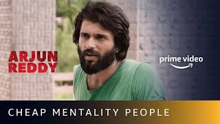 'Who do you think you are?' | Arjun Reddy | Vijay Deverakonda | Amazon Prime Video