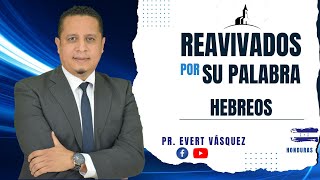 Melquisedec. Hebreos 7. REAVIVADOS POR SU PALABRA (Pr. Evert Vásquez)