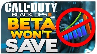 Call of Duty Black Ops 3 - Black Ops 3 Beta Won't Save! : BO3 BETA NEWS!