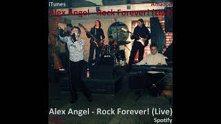 Alex Angel - Rock Of Yesterday (Live)