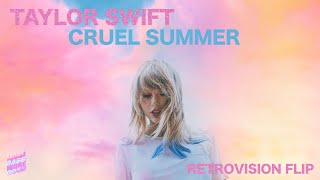 Taylor Swift - Cruel Summer (RetroVision Flip)