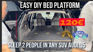 SUPER STRONG \u0026 SIMPLE  CAMPERVAN BED | DIY  Q5 SUV 超级方便和轻便的奥迪Q5露营车床改造，让你的车又多了一项功能