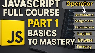 JavaScript Operators Explained | Arithmetic, Comparison, Logical & More with Examples
