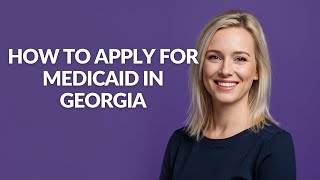 HOW TO APPLY FOR MEDICAID IN GEORGIA - Julia'sTutorials