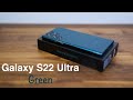 Samsung Galaxy S22 Ultra Green Unboxing