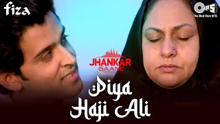 Piya Haji Ali (Jhankar) Hrithik Roshan, Karisma Kapoor, Jaya B | Fiza | A.R.Rahman | Tips Jhankar