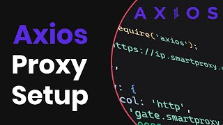 Proxy Setup With Axios in Node.js | Proxy Integration Tutorial