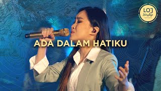 Ada Dalam Hatiku - LOJ Worship | LIVE from Grand Feast 2020