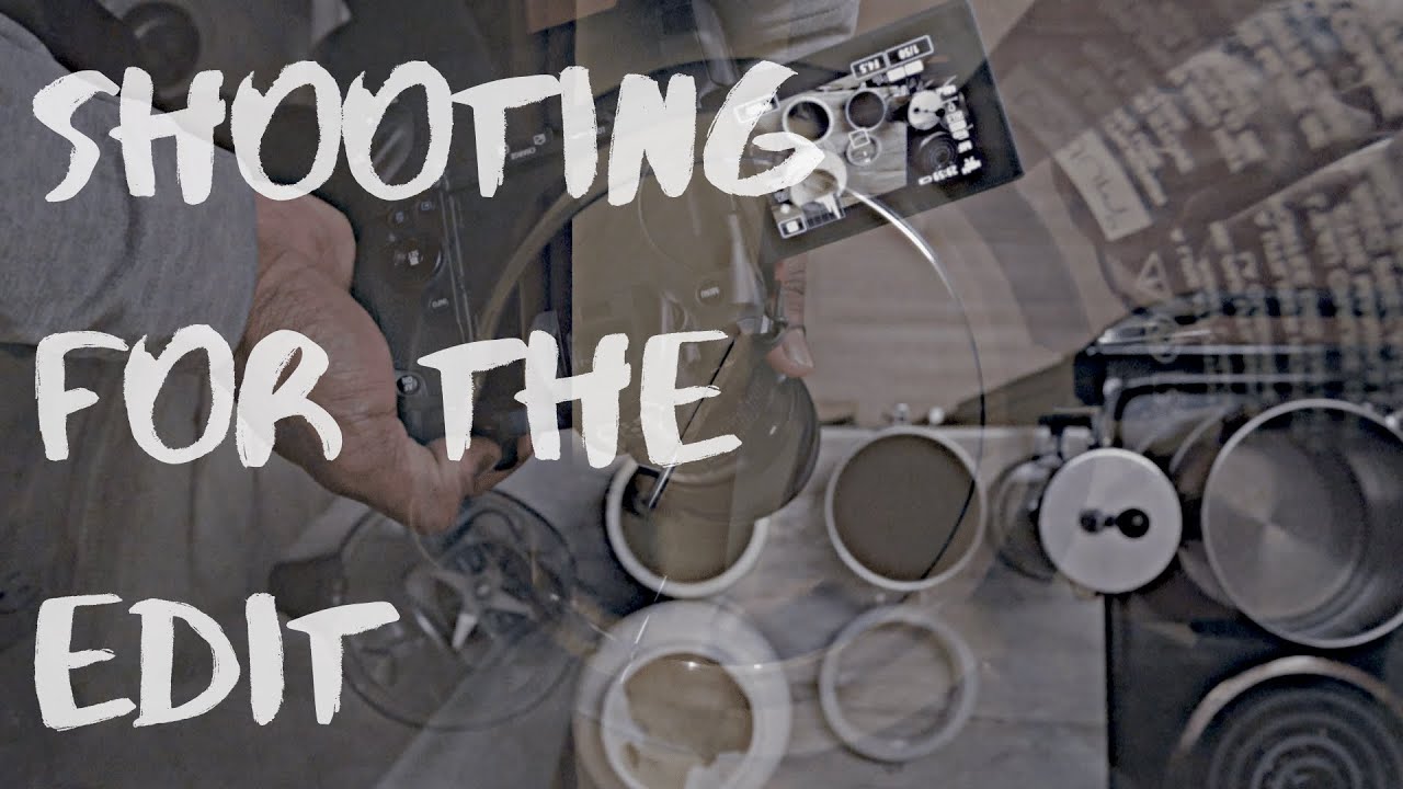 How To Shoot Video For The Edit - YouTube