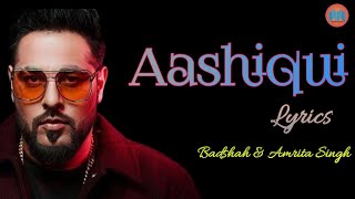 Aashiqui Song Lyrics | Badshah & Amrita Singh |Cirkus | Hiten