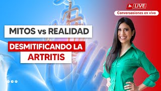 Desmitificando la Artritis: Mitos vs Realidad