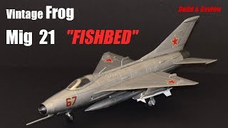 Vintage Build! Frog Mig 21 \