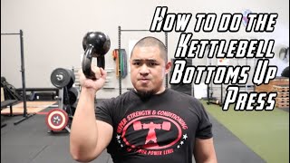 How to do the Kettlebell Bottoms Up Press | Step by Step Tutorial