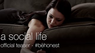 Be Honest: You've Done This | A Social Life Film | Teaser