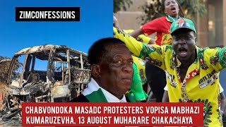 Chabvondoka MaSADC Protesters Vopisa Mabhazi Kumaruzevha, 13 August MuHarare Chakachaya