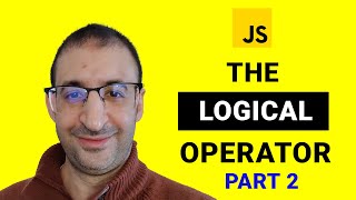 17- The Logical Operators in JavaScript (part 2) | JavaScript Tutorial | JavaScript for Beginners