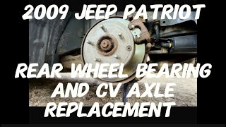 How to replace a rear wheel bearing and CV axle. Jeep Patriot