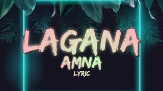 AMNA - LAGANA (LYRIC VIDEO)