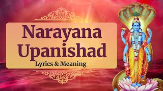 Narayana Upanishad | With Lyrics & Meaning (Vedic Chants)
