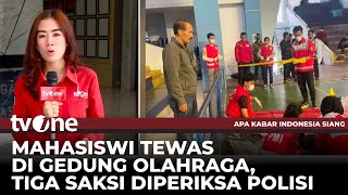 Polisi Periksa 3 Saksi Terkait Mahasiswi Tewas di Gedung Olahraga | AKIS tvOne