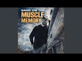Muscle Memory