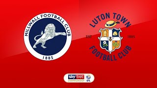 Millwall vs Luton Town highlights 🥶