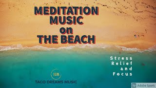 RELAXING MUSIC of beautiful BEACH sound, relaxing PIANO music, CALMING music and MEDITATION music
