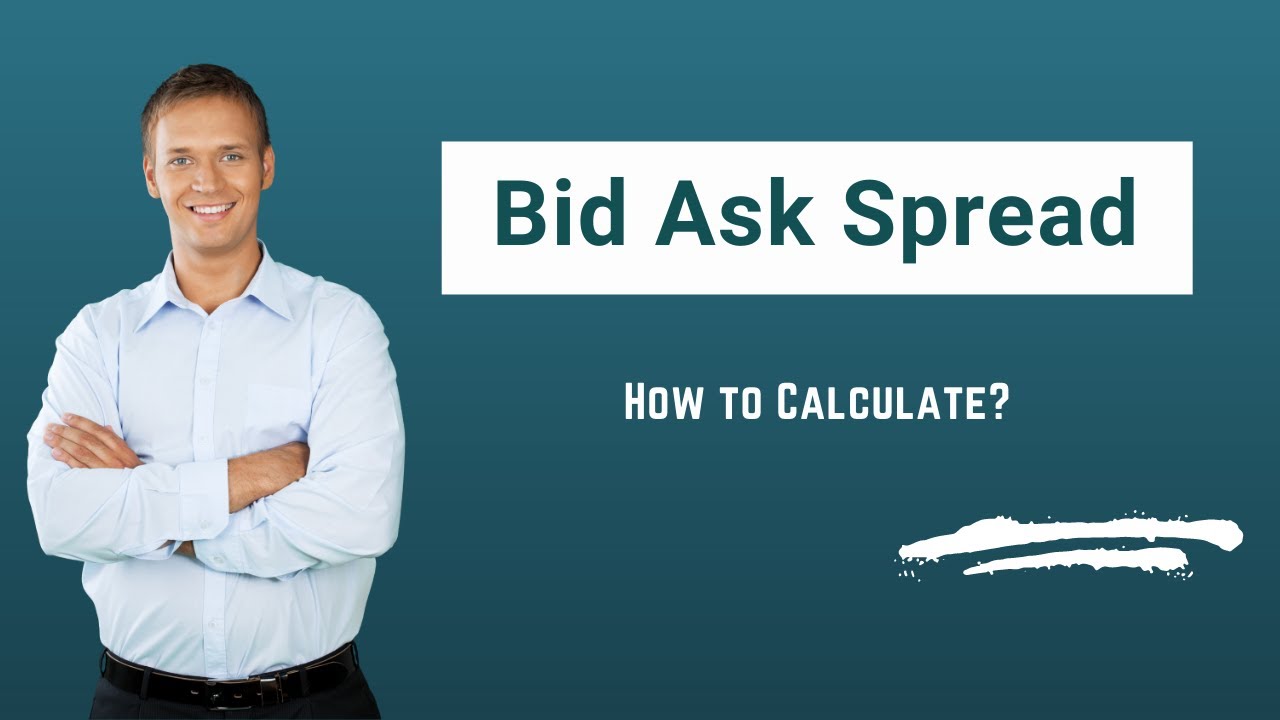 Bid Ask Spread (Formula, Examples) | Calculate Bid-Ask Spread - YouTube