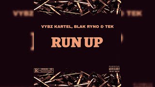 Vybz Kartel, Blak Ryno, Tek - Run Up [2025]