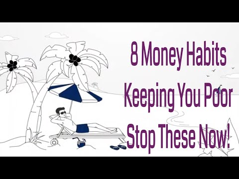 8 Financial Habits That Keep You Poor – Stop Them Now!