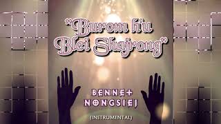 Burom H'u Blei Shajrong - Bennet Nongsiej (Instrumental)