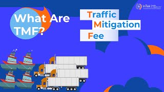 What Are TMF - Explaining Traffic Mitigation Fees at the Port