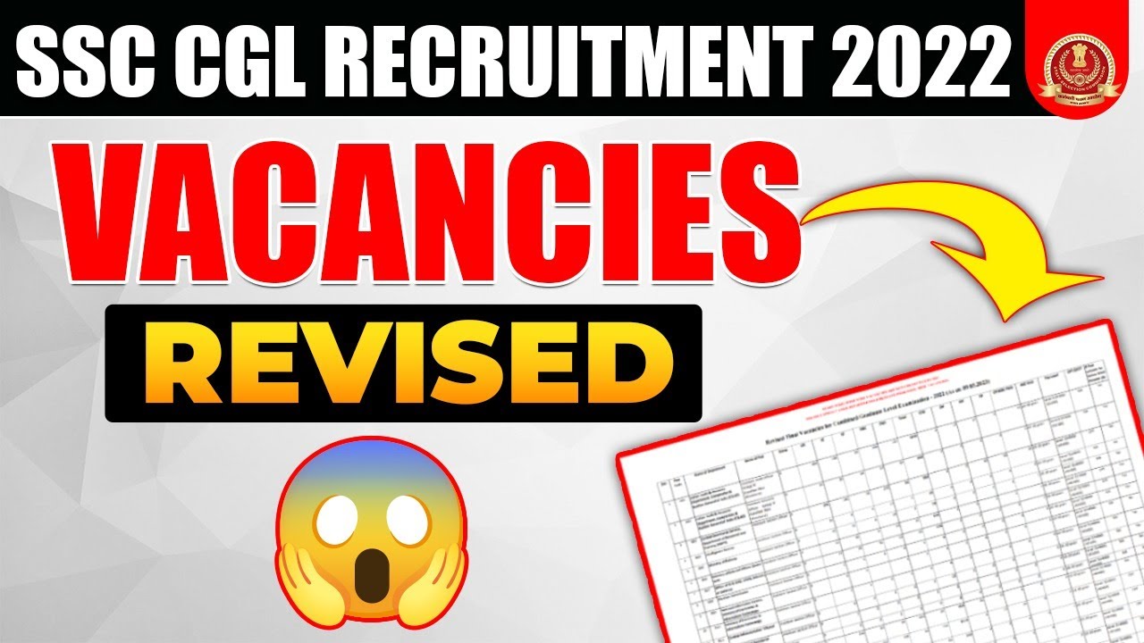 SSC CGL Recruitment 2022 Vacancy Update |SSC CGL 2022 Revised Vacancy ...