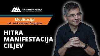 Meditacija - Hitra manifestacija ciljev - Aleksander Šinigoj