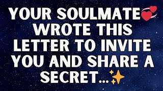 ✨ Your Soulmate Couldn’t Hide This Secret Any Longer , Accept This Letter With A Special Invitation