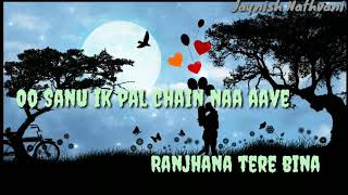 Sanu Ek Pal Chain Na Aave Whatsapp Status Video - Love Whatsapp Status - Romantic 30 Seconds Status