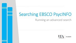 Searching EBSCO PsycINFO: Running an Advanced Search