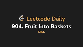 904. Fruit Into Baskets | Leetcode Daily - Python