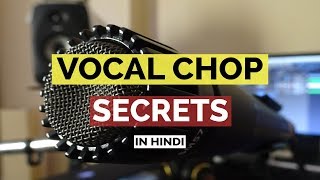 Make A Song Like Harrdy Sandhu-Ep 6 -Vocal Chops Secrets (In Hindi)