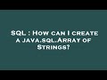 SQL : How can I create a java.sql.Array of Strings?